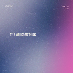 Tell You Something