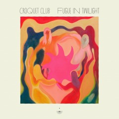 Croquet Club - Traces Of You