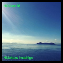 HOCast #18 - Hidekazu Imashige aka Gallery Six - LIVE