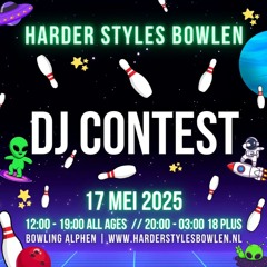 HARDER STYLES BOWLEN ALPHEN - DJ CONTEST 2025 (BOUNCE UPTEMPO!!!!)