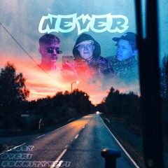 NEVER (feat. $nazy & Överi)