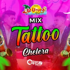 MIX TATTOO LA UNICA TROPICAL 2024 - (POR QUE MENTISTE,LEJOS DE TI)DJ CARSO.