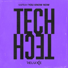 KAPRAH - You Know Now (Extended Mix)