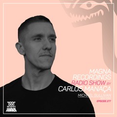 Magna Recordings Radio Show By Carlos Manaça 277 | Michael Sullivan [New York]