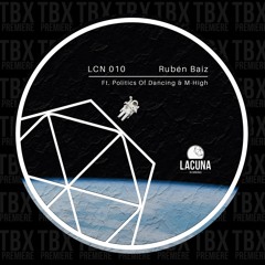 Premiere: Ruben Baiz - We Have A Problem (Politics Of Dancing Remix) [Lacuna Recordings]