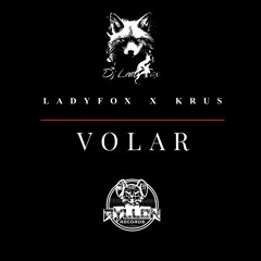 LadyFox X Krus - Volar Rmx (FREE TRACK)