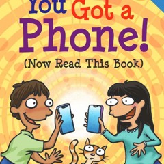[PDF] READ Free You Got a Phone! (Now Read This Book) (Laugh & Learn?)