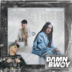 (FREE) X Eso BB (Dj DamnBwoy 3EDITS - Acapella Extd Short) Jere Klein x Nicki Nicole