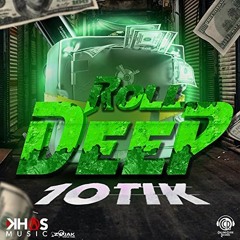 10Tik - Roll Deep (Audio) 2021