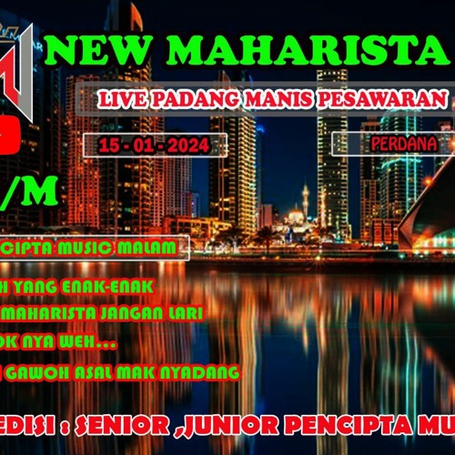 New Maharista Music Live Padang Manis 15 Januari 2024.mp3