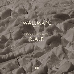 WallMapu podcast series #21 - R.A.P.