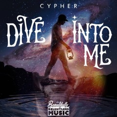 Dive Into Me (Cypher)