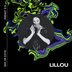 RAVE on sistaz podcast 015 - LILLOU