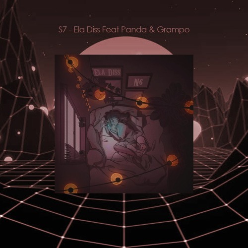 S7 - Ela Diss Feat. Panda | Grampo