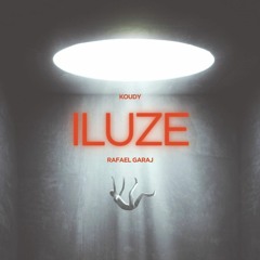 ILUZE (feat. Rafael Garaj)