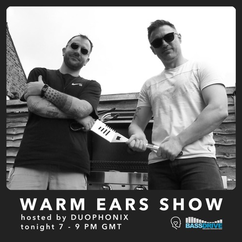 Warm Ears Show @Bassdrive.com (Sunday's 7 - 9PM GMT)