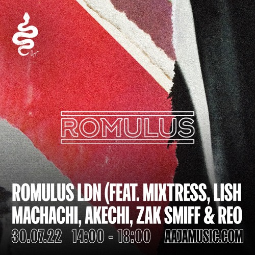 Romulus LDN w/ Mixtress, Lish Machachi Akechi, Zak Smiff & Reo - Aaja Channel 1 - 30 07 22