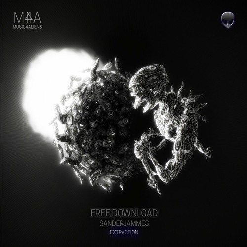 FREE DOWNLOAD :  Sanderjammes - Extraction (Music4Aliens)