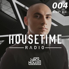 House Time Radio (Episode #004) [The Night Mix]