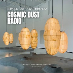 Cosmic Dust Radio Show #025 ft. ADJO