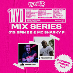 Rewind UKG Mix Series 013: Spin E B & MC Sharky P