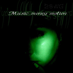 music money motion (2$WG)
