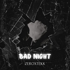Bad Night [HARDTEKK EDIT]