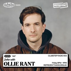 CLUBSTEP RADIO 003: Ollie Rant