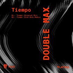 Double Max - Tiempo (Original Mix)