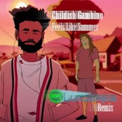 Childish Gambino - Feels Like Summer (Mr. Lumières Remix)