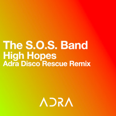 The SOS Band - High Hopes (Adra Disco Rescue Remix) *PREVIEW - HIT FREE DOWNLOAD FOR FULL VERSION*
