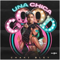 Una Chica Good
