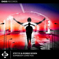 Steyyx & Robbie Rosen - Somebody Loves You (Fancy Floss Remix) [Radio Edit]