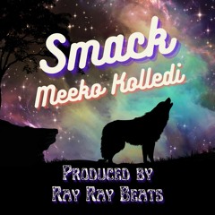 Smack Produced by Ray Ray Beats