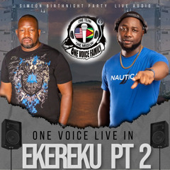 ONE VOICE IN EKEREKU PT 2 (SELECTOR ANDRE X DAMION)