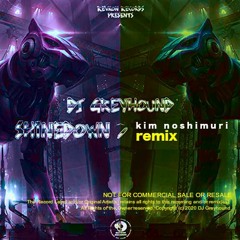 DJ Greyhound SHINEDOWN Kim Noshimuri Remix