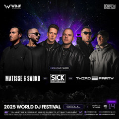 Matisse & Sadko b2b Third Party b2b Sick Individuals @ World DJ Festival 2025