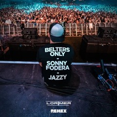 Jazzy, Belters Only, Sonny Fodera - Life Lesson (LORIMER Remix)