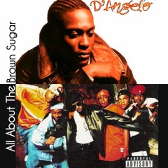 All About The Brown Sugar | D'Angelo x Puff Daddy & The Family (Mashup)