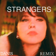 STRANGERS DANIS REMIX