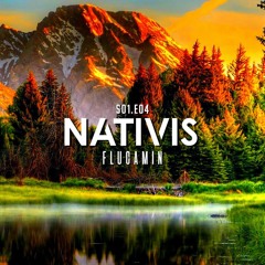Nativis Podcast ⦿ Flucamin