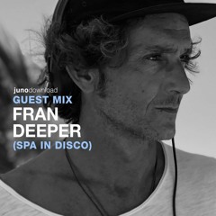 Juno Download Guest Mix - Fran Deeper (Spa In Disco)