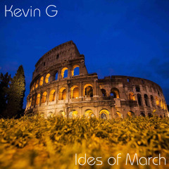 Kevin G - Ides of March