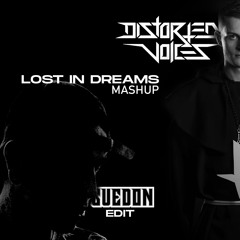 Distorted Voices - Lost In Dreams Mashup (Guedon Edit)