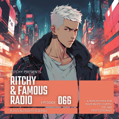 Ritchy & Famous Radio #066 - Weekly Mix | This Week’s Hottest Brand New EDM Tracks!