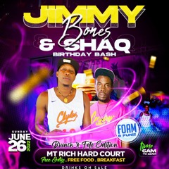 Jimmy Bonez & Big Shaq Birthday Bash (Brunch & Fete Edition) 26th June 2022