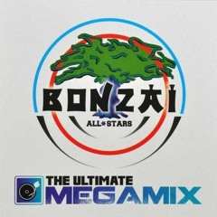 Bonzai-The Ultimate Megamix