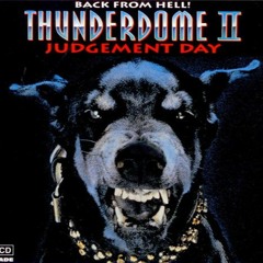 Thunderdome II - Judgement Day (Back From Hell!)