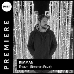 PREMIERE : Kimman - Epimyth (Remcord Remix)[Nebula Sounds]