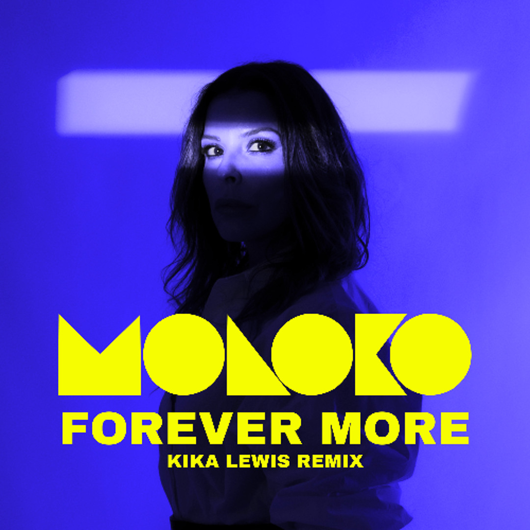 Stream Forever More (Kika Lewis Remix) by Kika Lewis | Listen